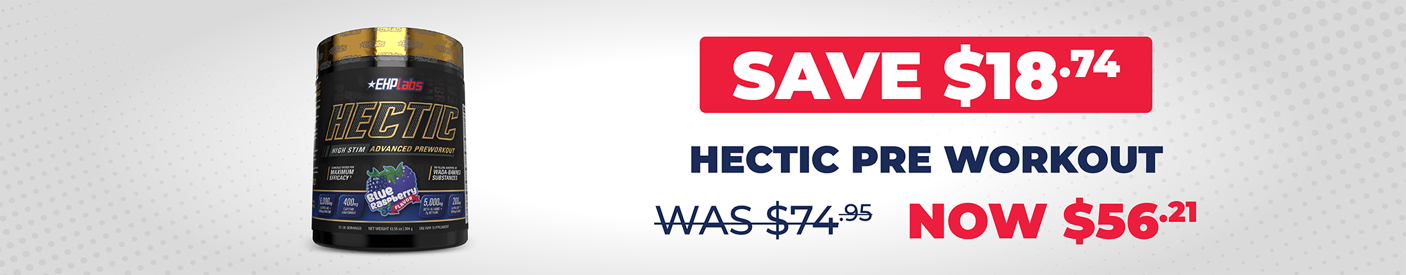 SAVE $18.74 EHP Labs Hectic Pre Workout