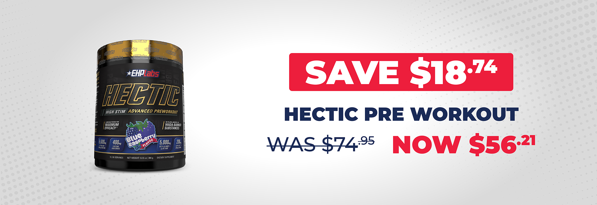 SAVE $18.74 EHP Labs Hectic Pre Workout