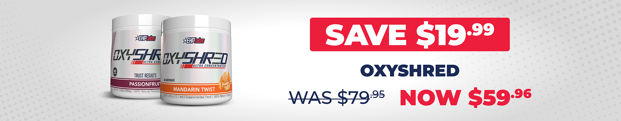 SAVE $19.99 EHP Labs Oxyshred