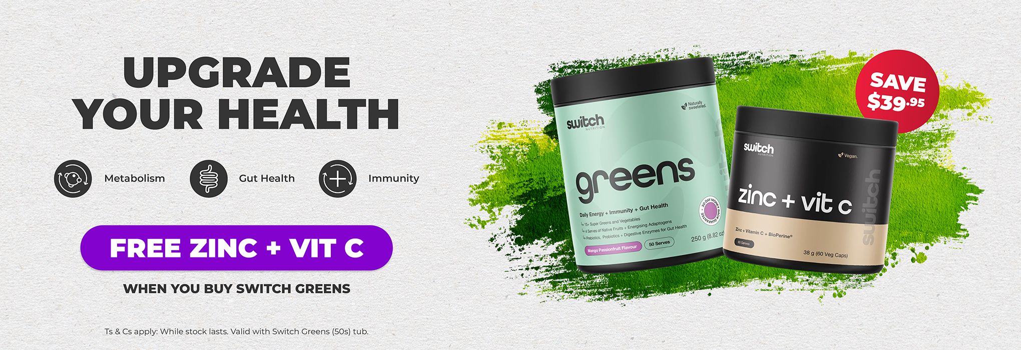 FREE Zinc + Vit C with 50 serve Switch Greens
