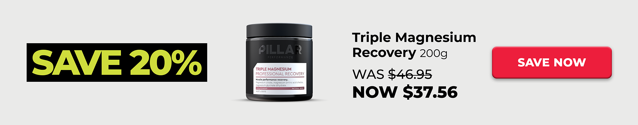 A promotional banner featuring a black tub of Triple Magnesium Recovery supplement, alongside a yellow 'SAVE 20%' badge, pricing text, and a red 'SAVE NOW' button on a light gray background.