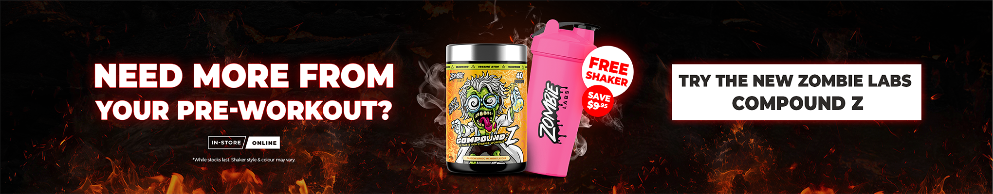 Promotional banner for Zombie Labs pre-workout Compound Z, featuring a canister and a pink shaker bottle on a dark fiery background with text reading 'NEED MORE FROM YOUR PRE-WORKOUT?' and 'TRY THE NEW ZOMBIE LABS COMPOUND Z'.