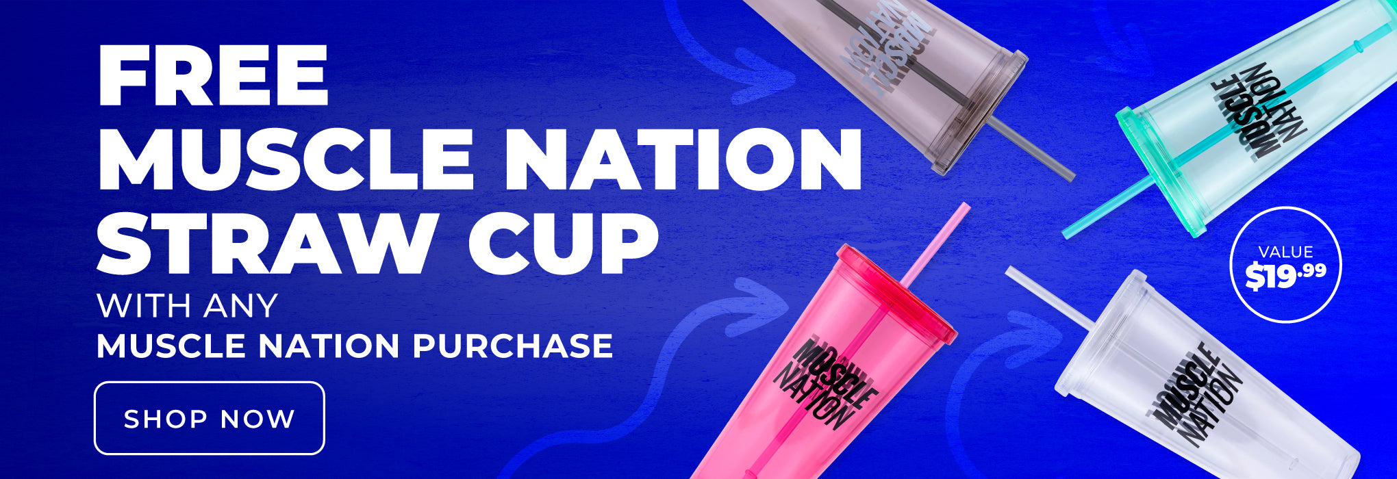 FREE Muscle Nation Straw Cup with any Muscle Nation Purchase