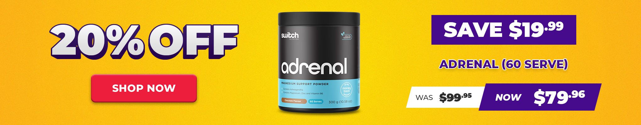 SAVE $19.99 Switch Nutrition Adrenal - 20% OFF Selected Supps Sale