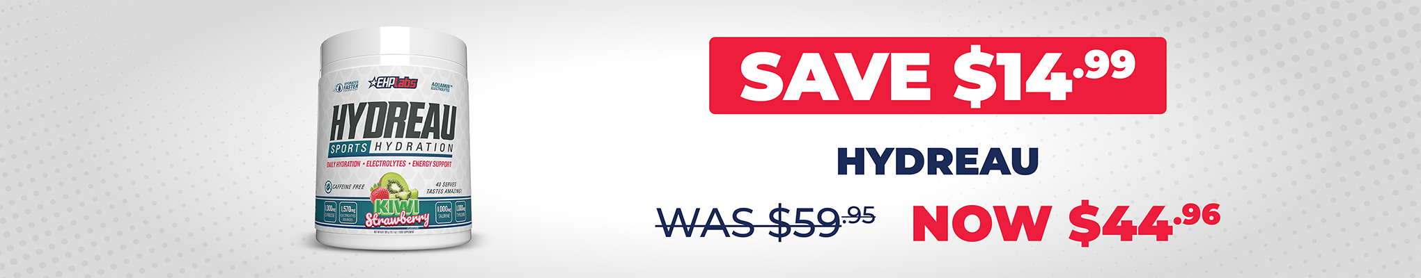 SAVE $14.99 EHP Labs Hydreau