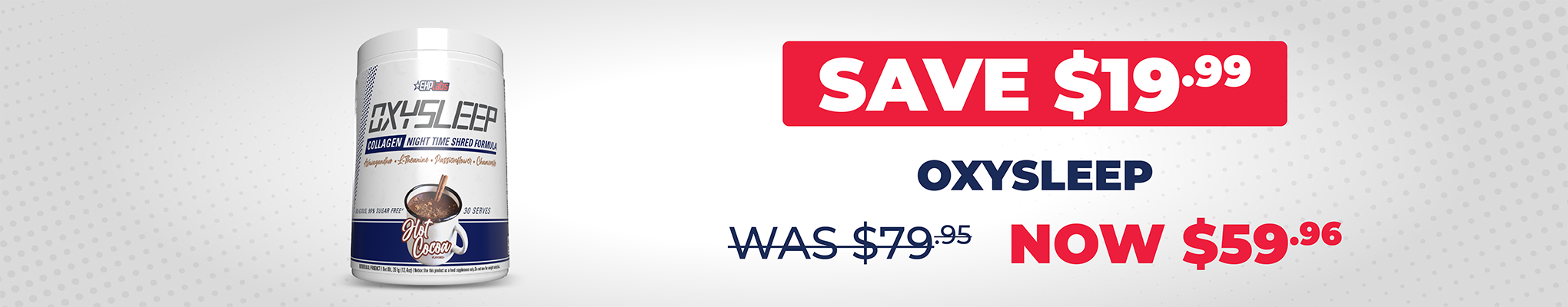 SAVE $19.99 EHP Labs Oxysleep