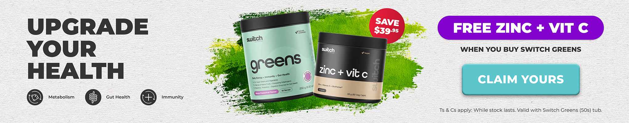 FREE Zinc + Vit C with 50 serve Switch Greens