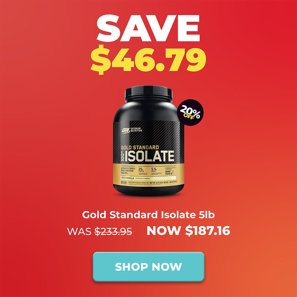 SAVE $46.79 Gold Standard Isolate 5lb | 20% OFF Optimum Nutrition