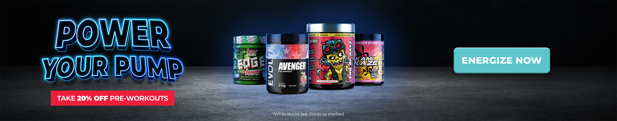 Promotional banner for pre-workout supplements featuring four colorful tubs labeled Beast Mode, Avenger, Predator, and Zombie on a dark background with text reading 'POWER YOUR PUMP' and 'ENERGIZE NOW'.