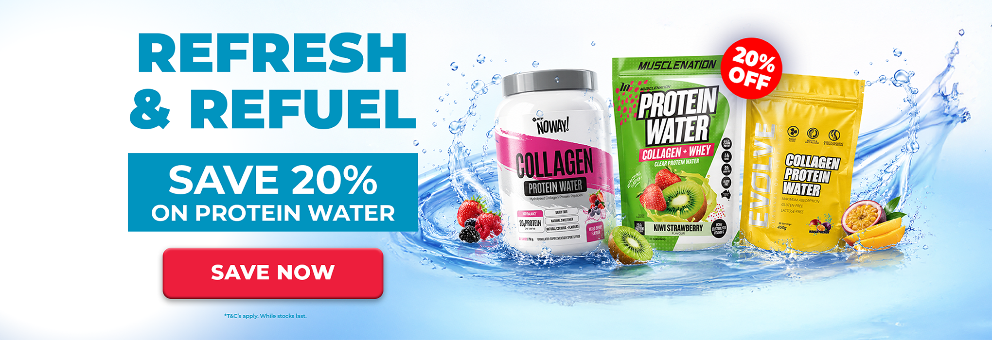 Promotional banner for protein water products with large text reading 'REFRESH & REFUEL' and 'SAVE 20% ON PROTEIN WATER,' plus three product containers shown: a white collagen powder tub, a green protein water pouch, and a yellow collagen protein water pouch, with fruit graphics and a red '20% OFF' badge.
