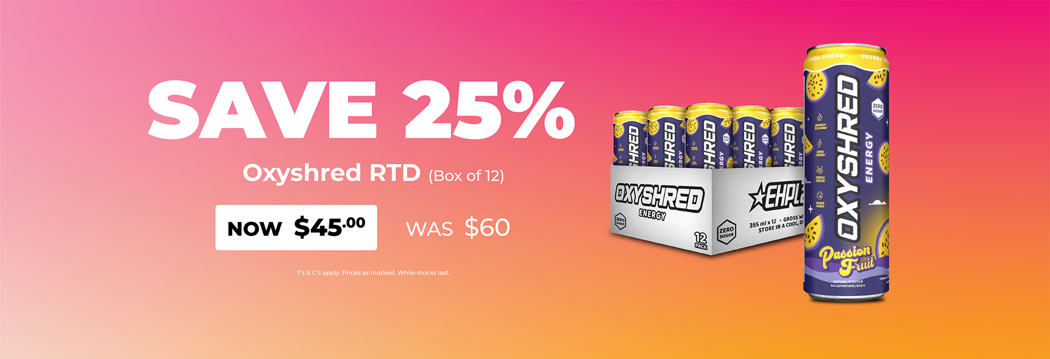 Promotional banner for Oxyshred RTD, showing a box of 12 cans and a single can on a pink-to-orange gradient background with large text reading 'SAVE 25%' and pricing information.