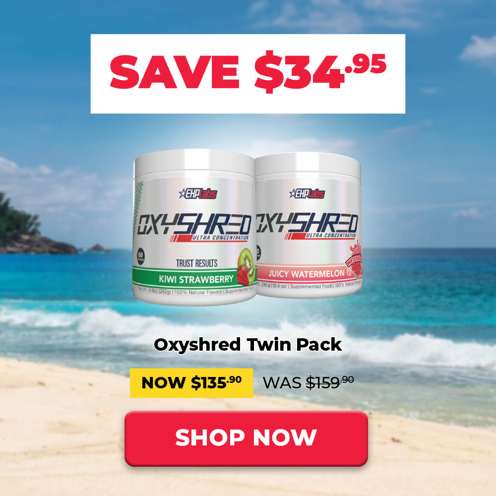 SAVE $34.95 Oxyshred Twin Pack | 20% OFF EHP Labs