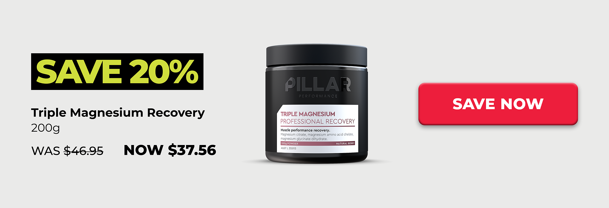 A promotional banner featuring a black tub of Pillar Triple Magnesium Recovery supplement, alongside a yellow 'SAVE 20%' label, a red 'SAVE NOW' button, and pricing details on a light gray background.
