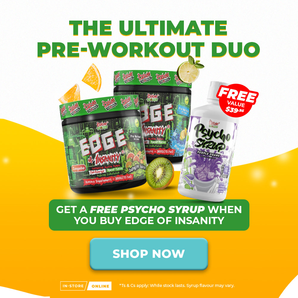 FREE Psycho Syrup when you buy Edge of Insanity | Value $39.95